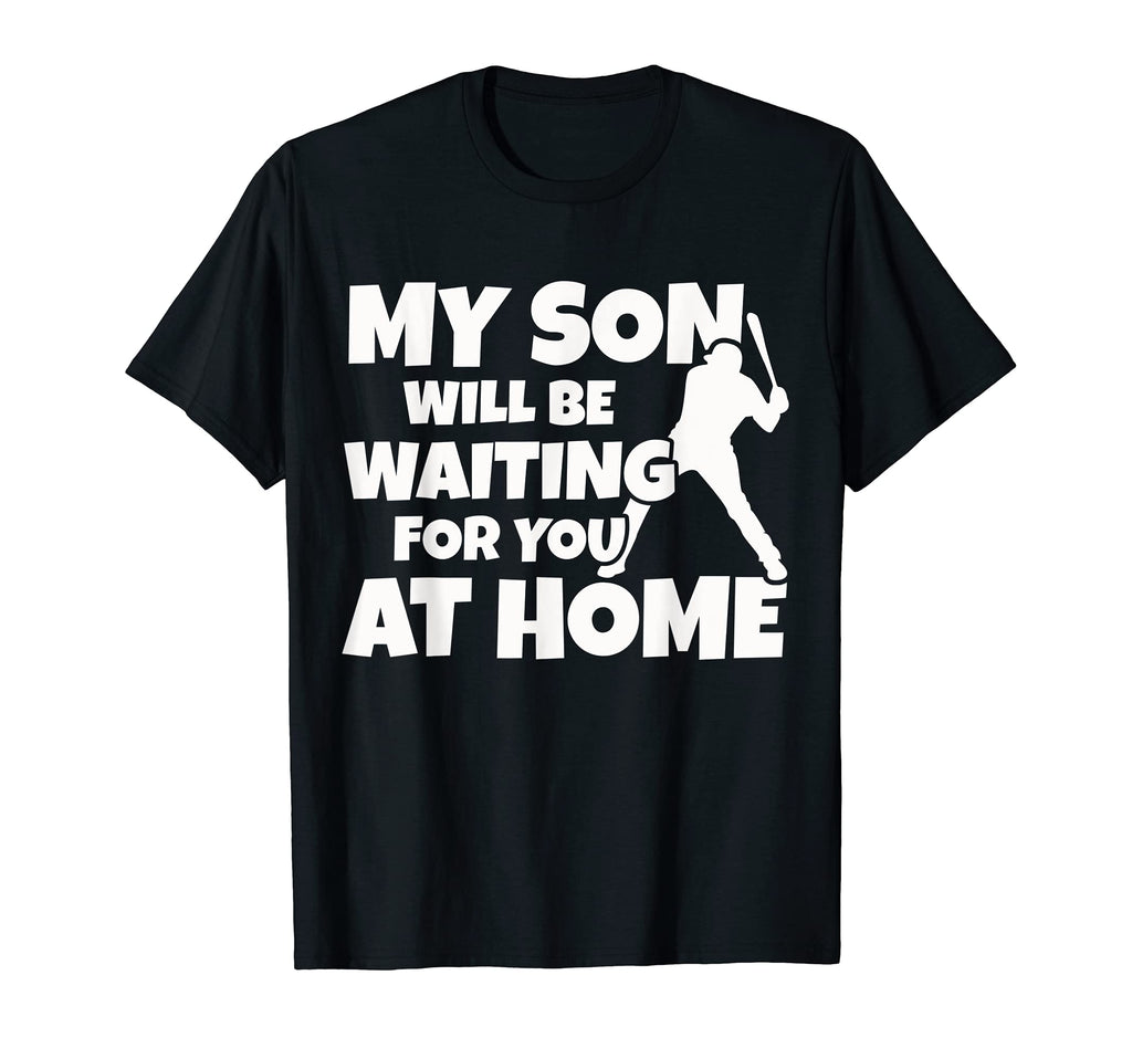 Baseball Player My Son Will Be Waiting You T-Shirt - Graphic Print Unisex - T-Shirt, Sweatshirt, Hoodie