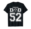 Custom Proud Football Dad Number 52 T-Shirt - Graphic Print Unisex - T-Shirt, Sweatshirt, Hoodie