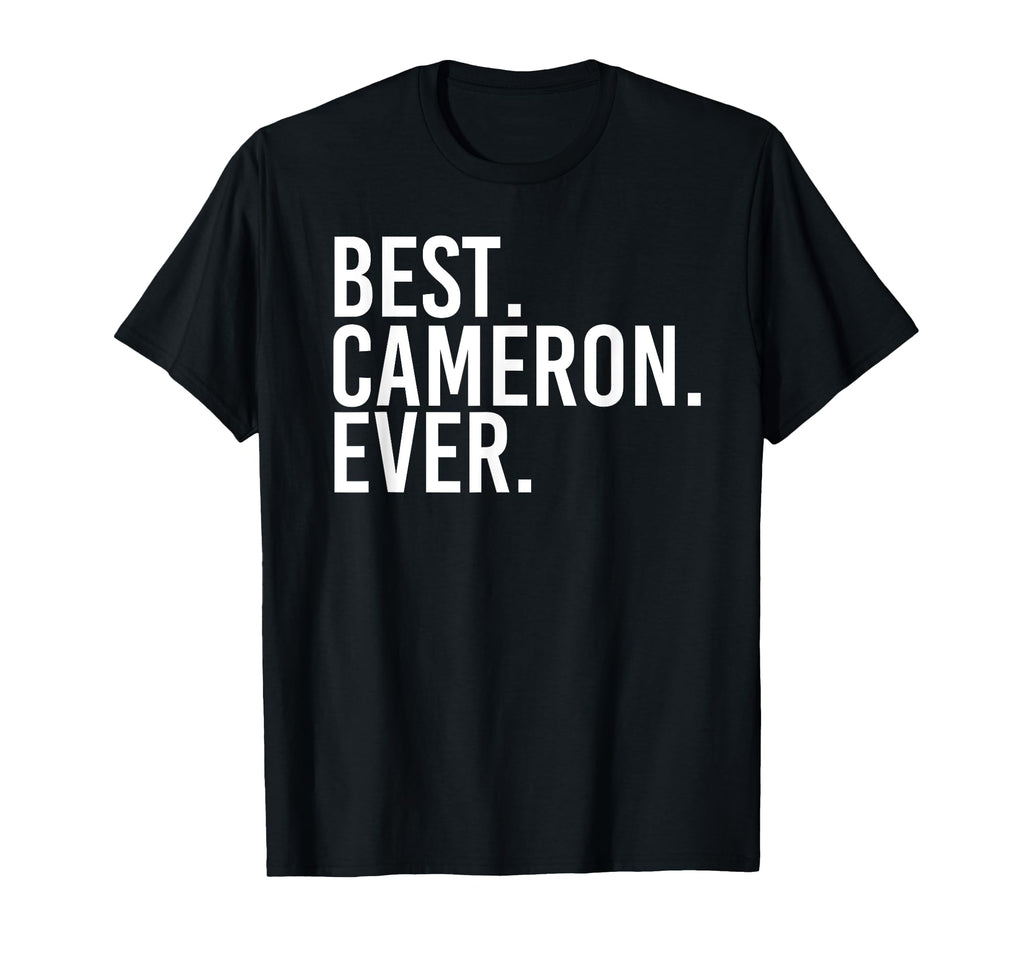 Best Cameron Ever Funny Personalized T-Shirt - Minimalist Print Unisex - T-Shirt, Sweatshirt, Hoodie