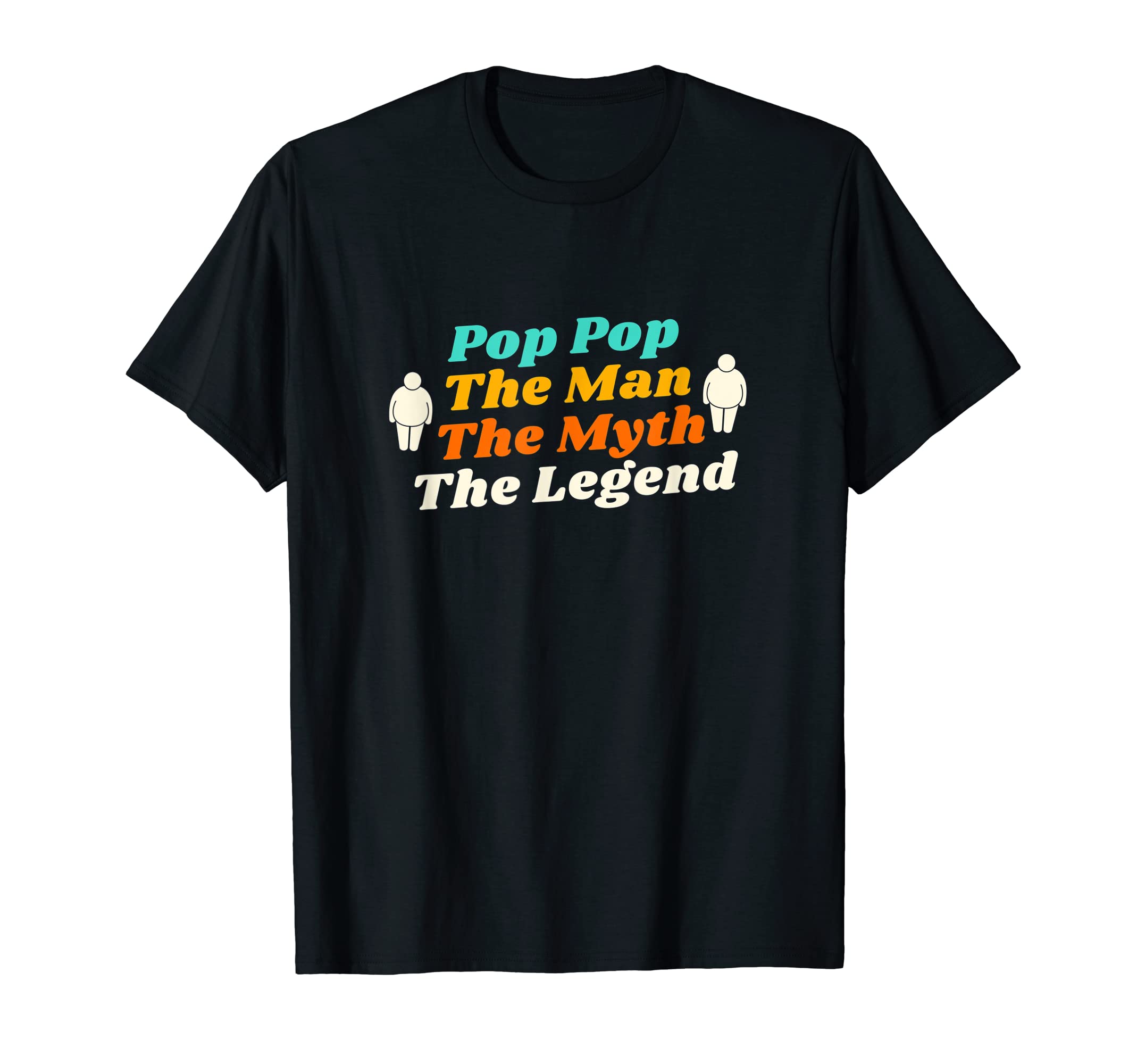 Pop Pop Myth Legend Funny Dad Father Gift T-Shirt - Novelty Apparel Unisex - T-Shirt, Sweatshirt, Hoodie