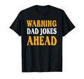 Funny Dad Warning Dad Jokes Ahead Dad T-Shirt - Custom Art Print Unisex - T-Shirt, Sweatshirt, Hoodie
