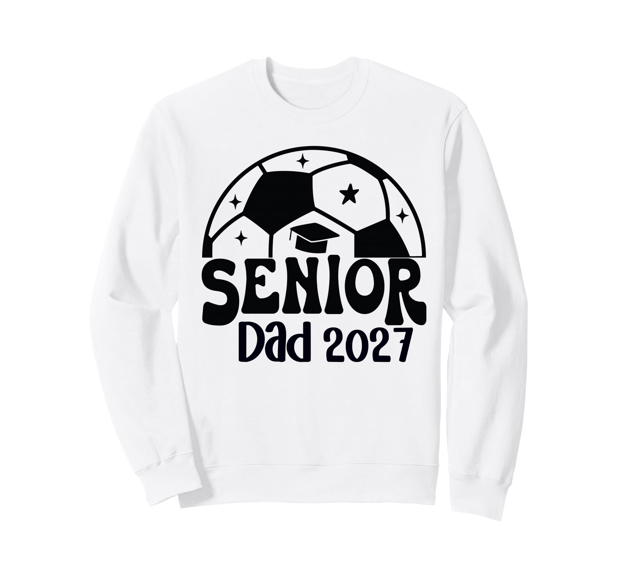 Proud Senior Dad Soccer Class 2027 Sweatshirt - Graphic Print Unisex - T-Shirt, Sweatshirt, Hoodie