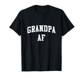 Grandpa Af Fathers Day Gift T-Shirt - Fun Novelty Design Men Women - T-Shirt, Sweatshirt, Hoodie