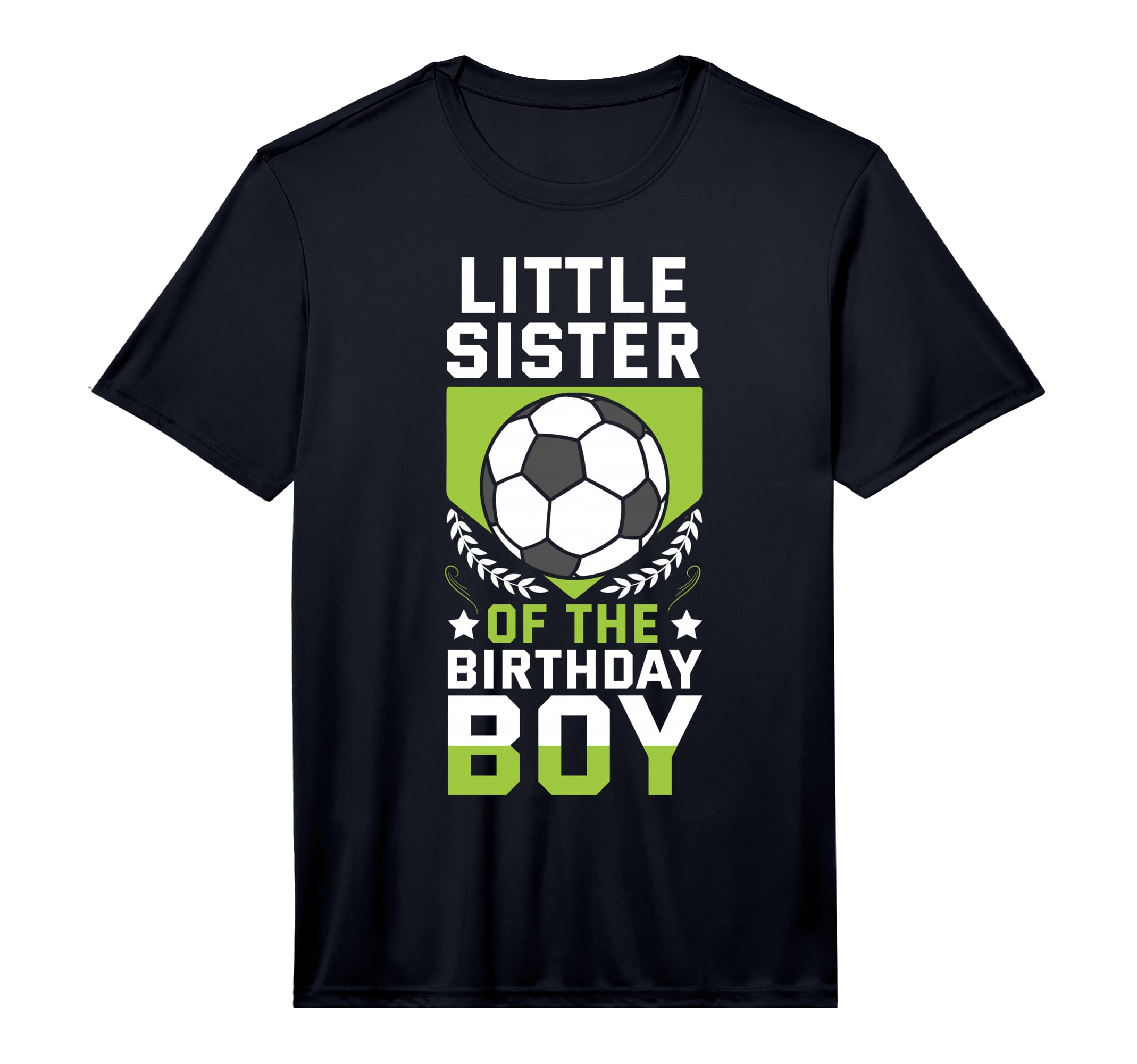 Little Sister Birthday Soccer T-Shirt - Aesthetic Graphic for Adults - T-Shirt, Sweatshirt, Hoodie