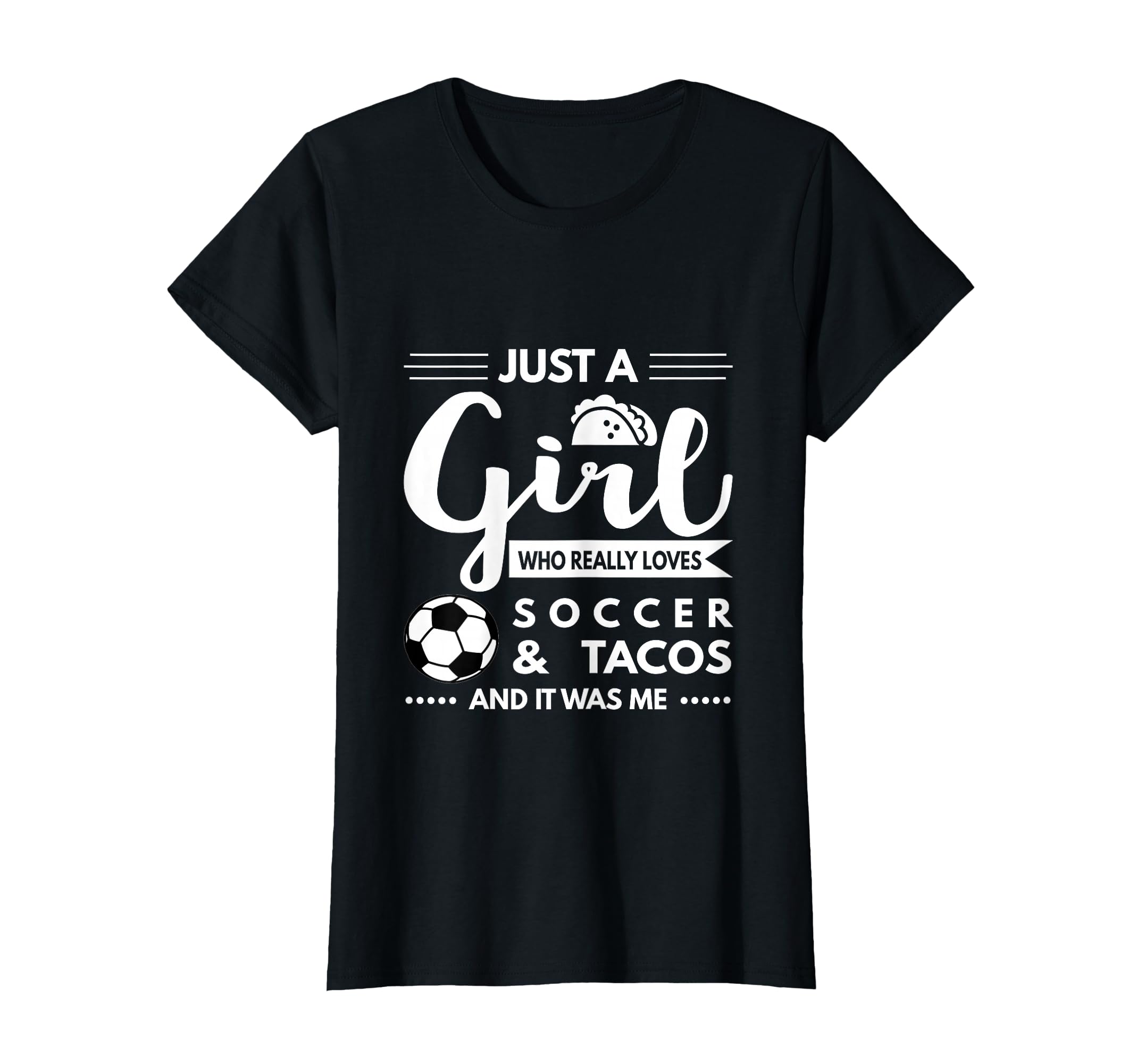 Who Really Loves Soccer Tacos T-Shirt - Trendy Graphic Unisex - T-Shirt, Sweatshirt, Hoodie