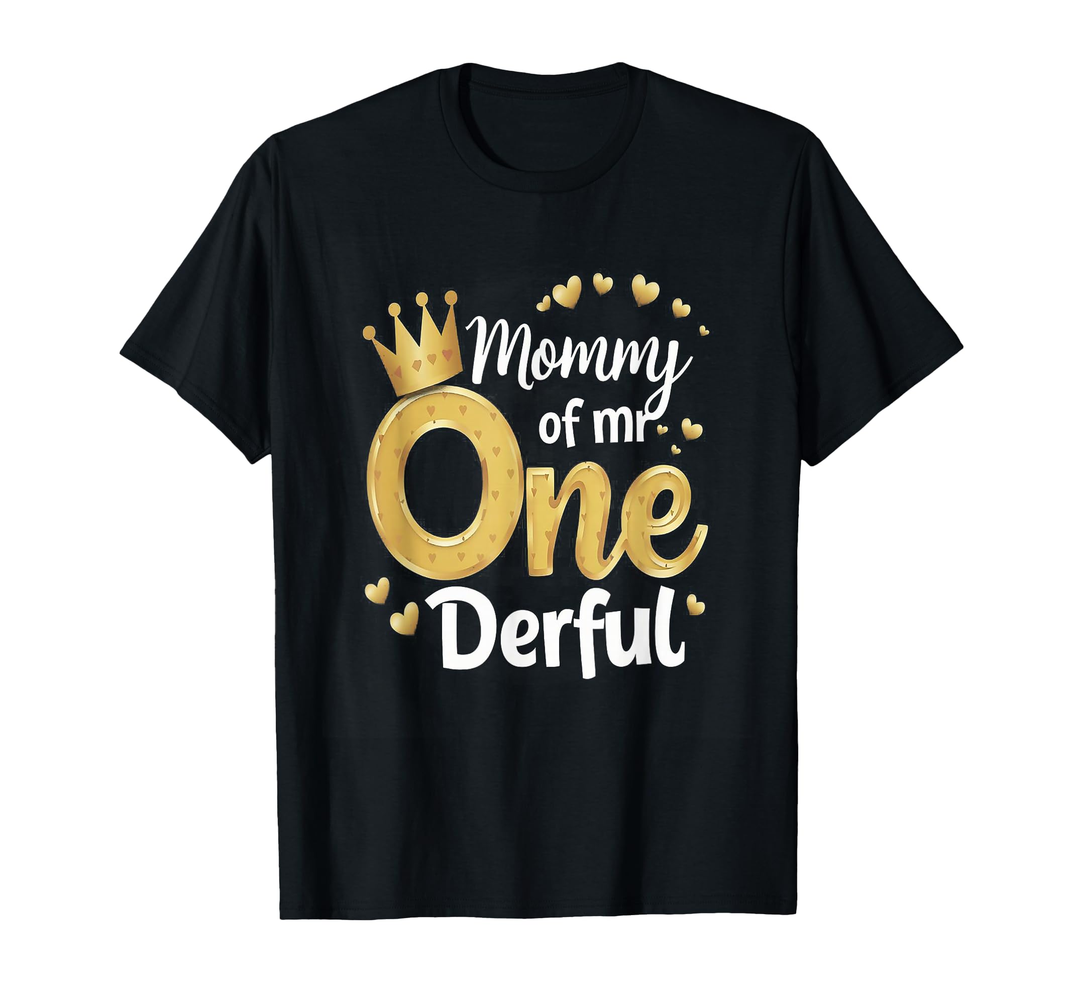 Mommy Mr Onederful 1St Birthday First T-Shirt - Custom Art Print Unisex - T-Shirt, Sweatshirt, Hoodie