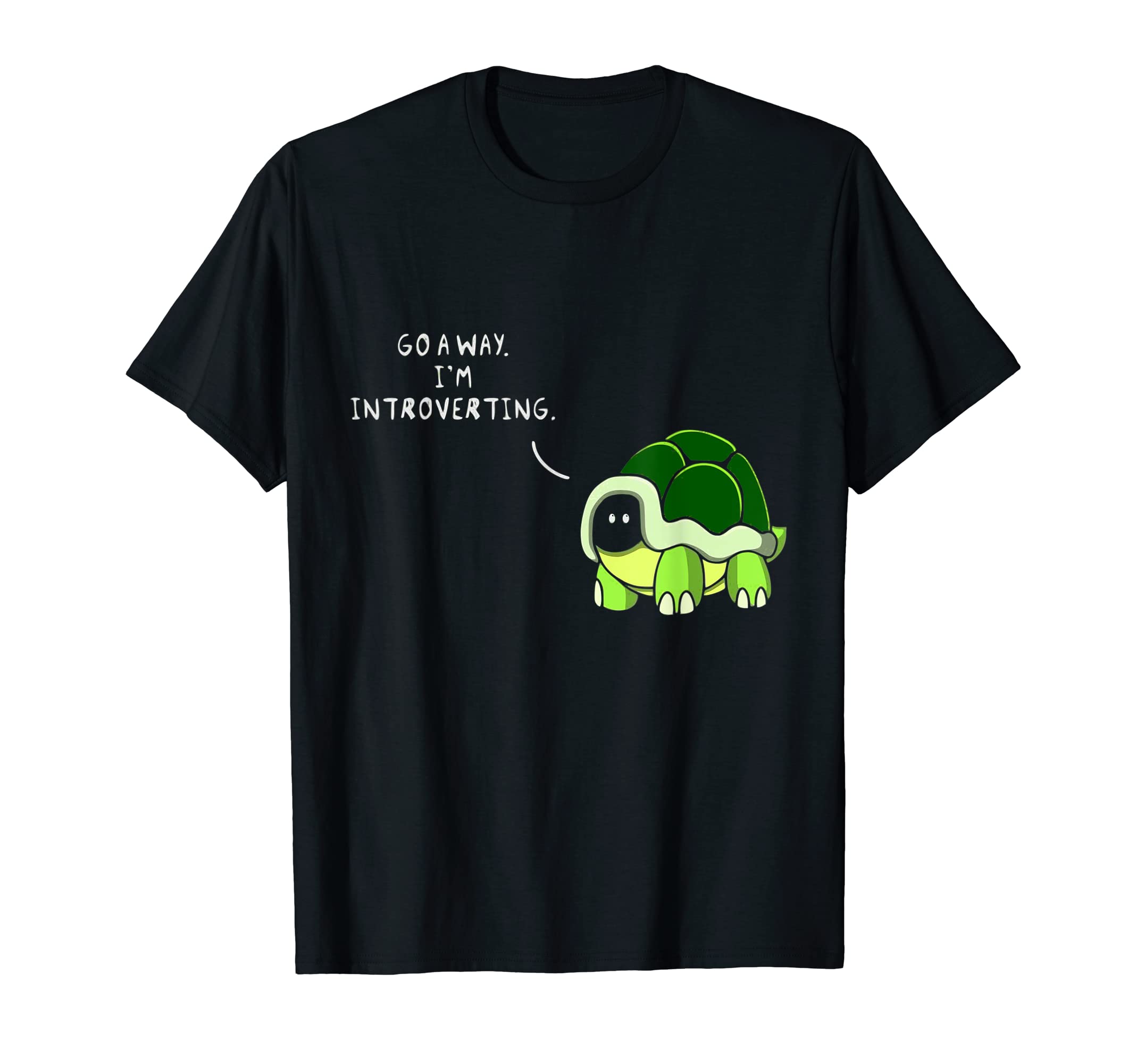 Go Away Im Introverting Dad Joke T-Shirt - Casual Everyday Wear Unisex - T-Shirt, Sweatshirt, Hoodie