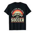 Just Who Loves Sunshine And Soccer T-Shirt - Graphic Print for Adults - T-Shirt, Sweatshirt, Hoodie