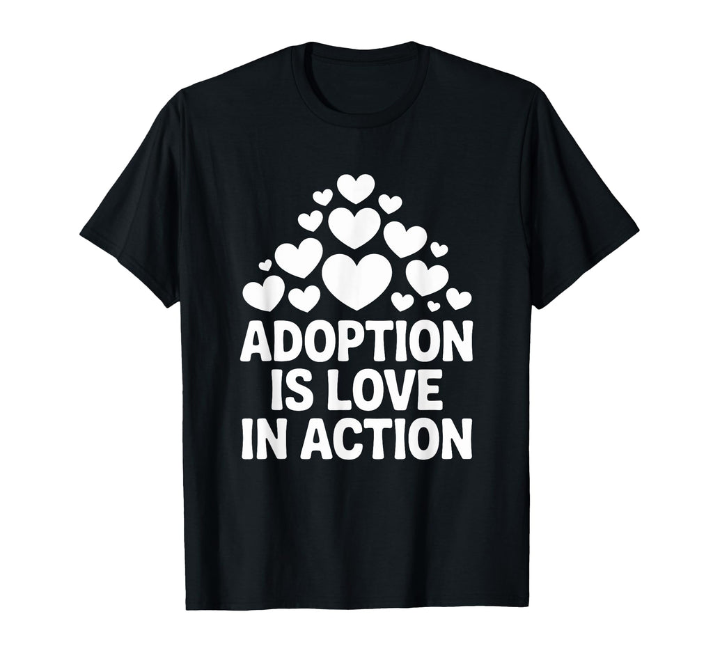 Adoption Is Love Action Adopting Parent T-Shirt - Custom Art Print Unisex - T-Shirt, Sweatshirt, Hoodie