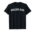 Soccer Dad T-Shirt - Trendy Graphic for Adults - T-Shirt, Sweatshirt, Hoodie
