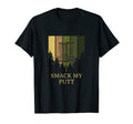Smack My Putt Disc Golf Pun Golfer Joke T-Shirt - Trendy Graphic Unisex - T-Shirt, Sweatshirt, Hoodie