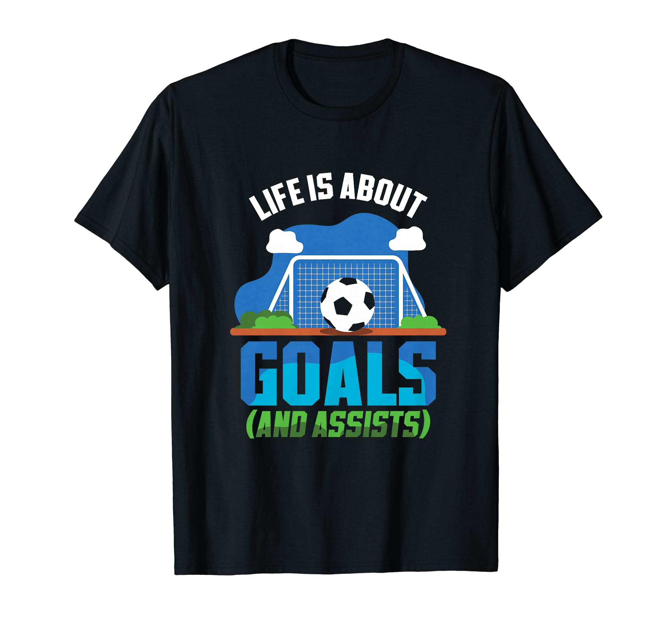 Life Is About Goals And Assists Indoor T-Shirt - Aesthetic Graphic Unisex - T-Shirt, Sweatshirt, Hoodie