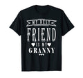 My Best Friend Is My Granny Mothers T-Shirt - Novelty Apparel for Adults - T-Shirt, Sweatshirt, Hoodie
