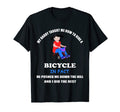 My Dady Taught Me How To Ride T-Shirt - Casual Everyday Wear Unisex - T-Shirt, Sweatshirt, Hoodie