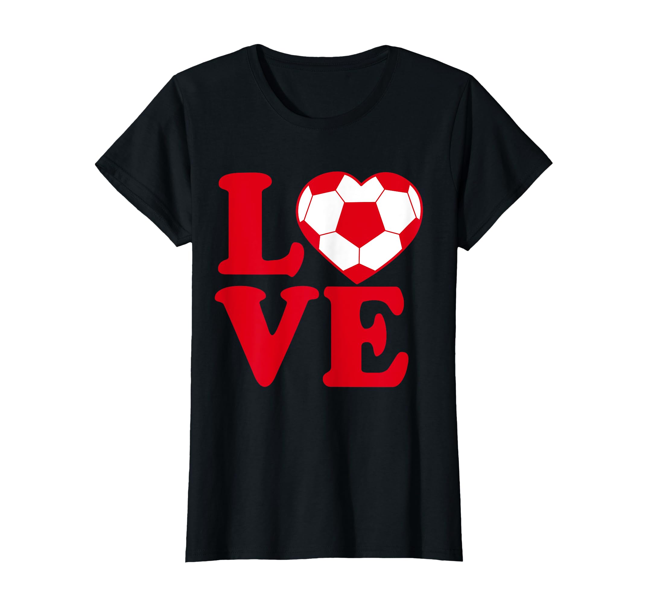 I Love Soccer T-Shirt - Novelty Apparel Unisex - T-Shirt, Sweatshirt, Hoodie