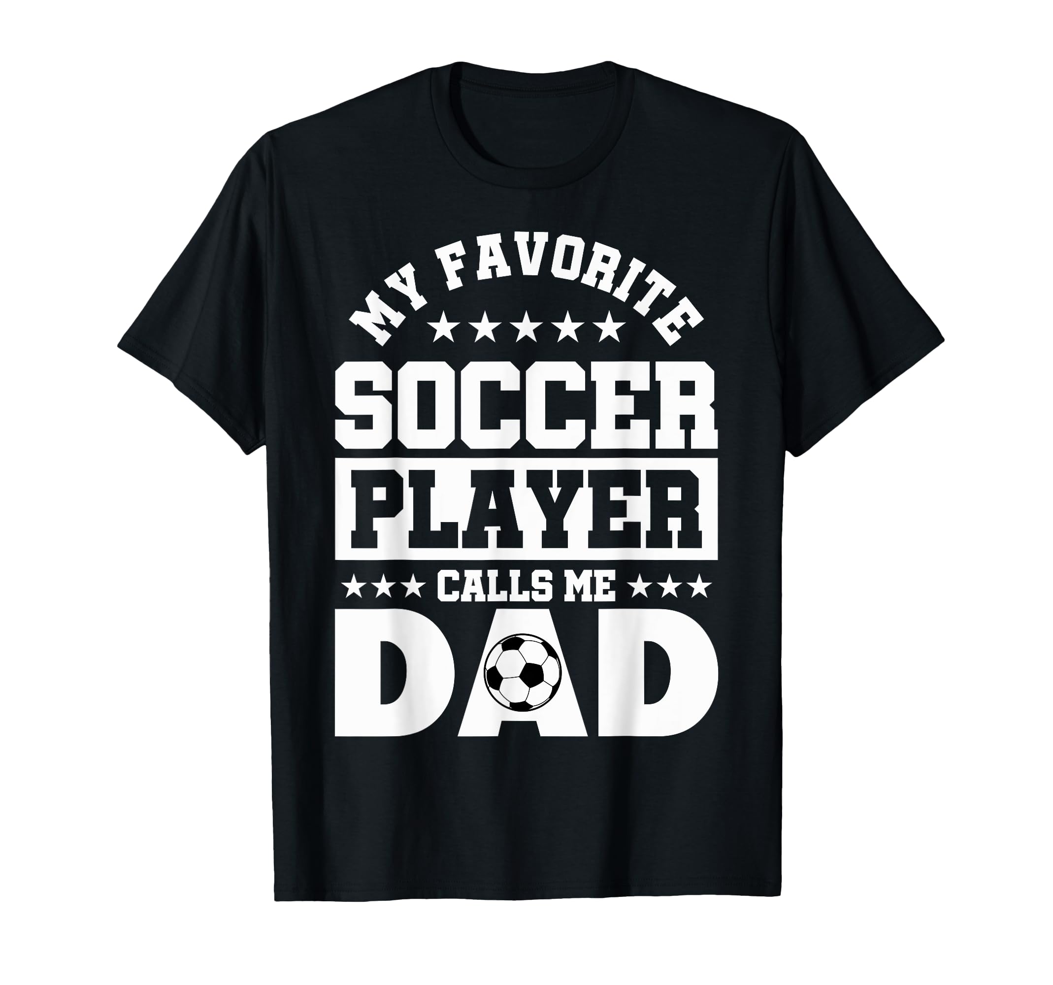 Dad Soccer My Favorite Soccer Player T-Shirt - Minimalist Print Men Women - T-Shirt, Sweatshirt, Hoodie