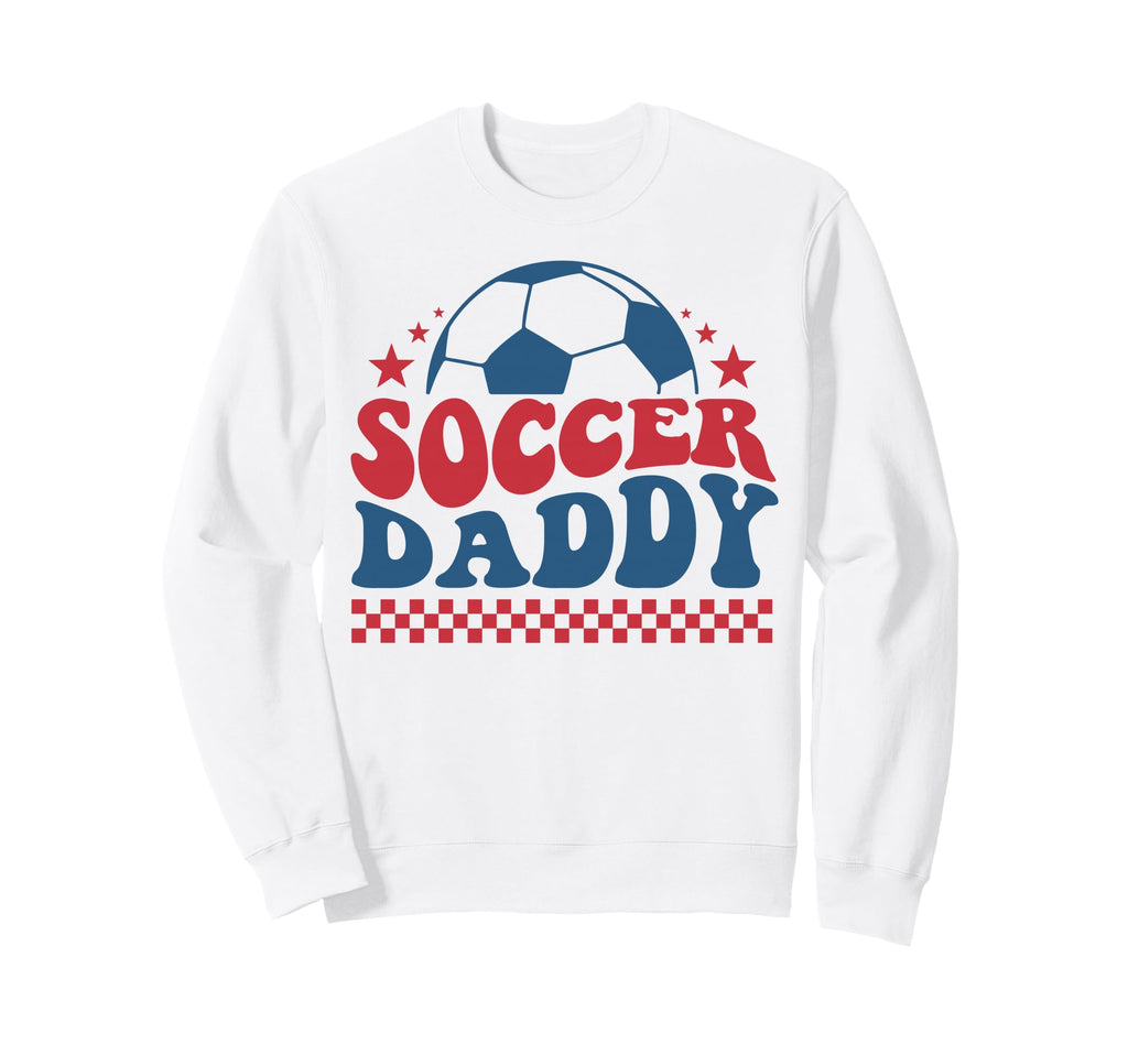 Soccer Daddy Soccer Dad Father Sweatshirt - Trendy Graphic for Adults - T-Shirt, Sweatshirt, Hoodie