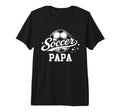 Soccer Papa Soccer Ball Dad Daddy Tri T-Shirt - Minimalist Print Men Women - T-Shirt, Sweatshirt, Hoodie