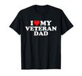 I Love My Veteran Dad T-Shirt - Trendy Graphic for Adults - T-Shirt, Sweatshirt, Hoodie