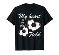 My Heart Is That Field Funny Soccer T-Shirt - Aesthetic Graphic Men Women - T-Shirt, Sweatshirt, Hoodie