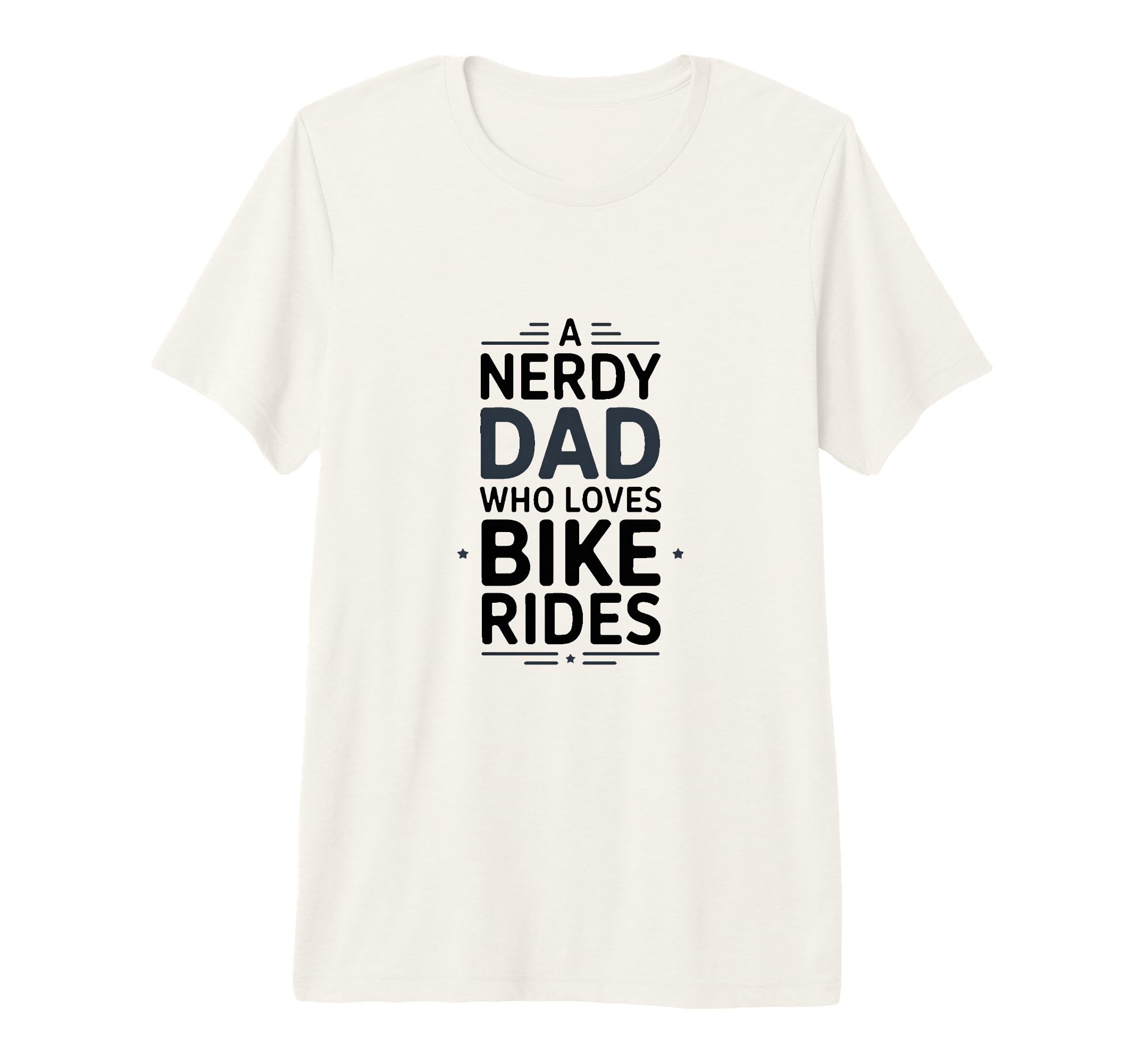 Nerdy Dad Who Loves Bike Rides Cycling T-Shirt - Graphic Print Men Women - T-Shirt, Sweatshirt, Hoodie
