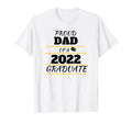 Graduation 2022 Proud Dad 2022 Graduate T-Shirt - Streetwear Style Unisex - T-Shirt, Sweatshirt, Hoodie