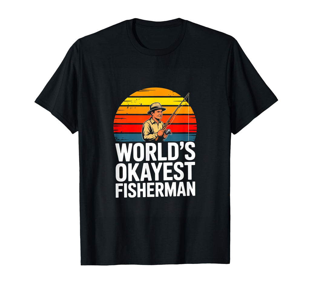 Worlds Okayest Fisherman Funny Sunset T-Shirt - Unique Graphic for Adults - T-Shirt, Sweatshirt, Hoodie