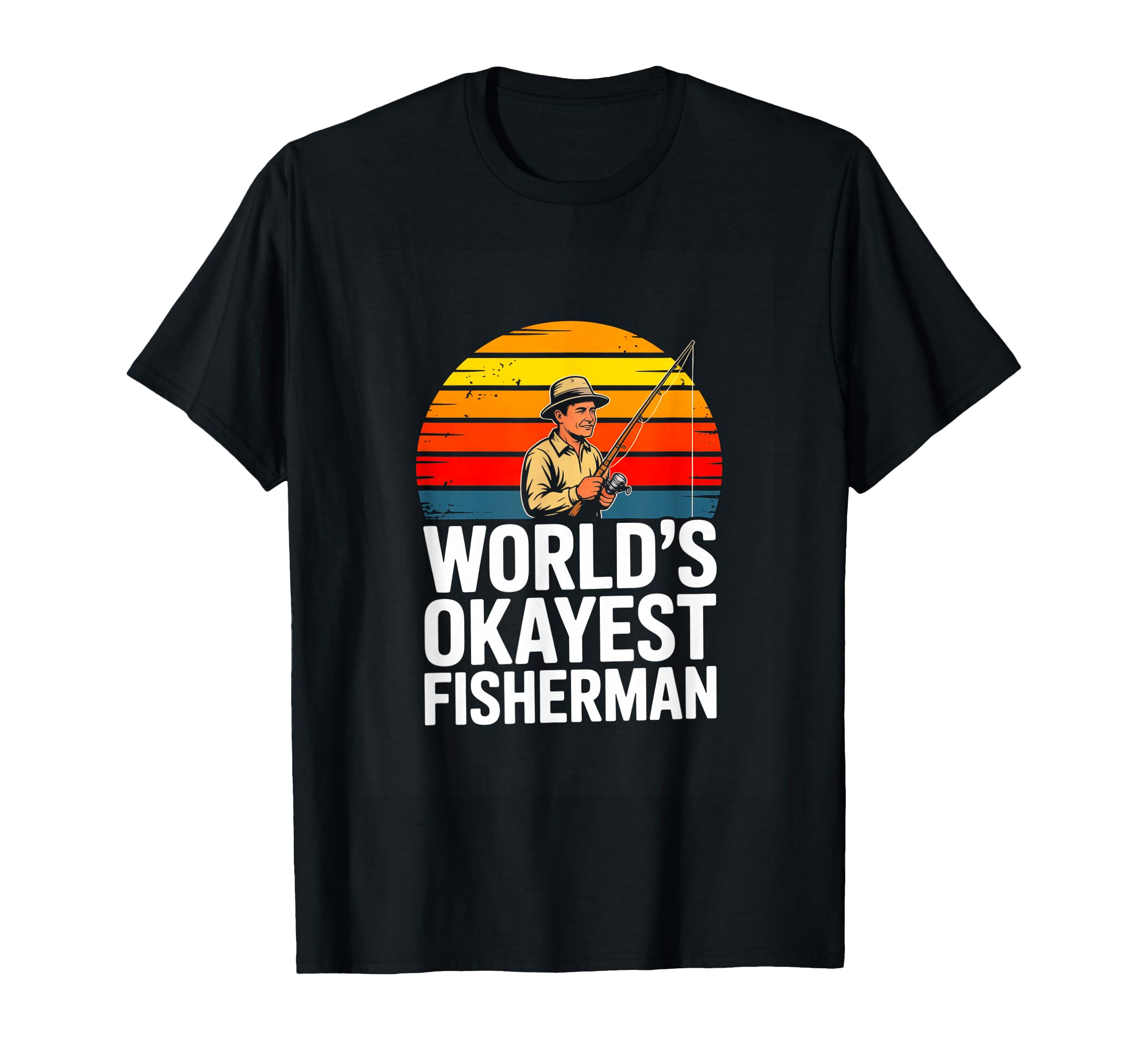 Worlds Okayest Fisherman Funny Sunset T-Shirt - Unique Graphic for Adults - T-Shirt, Sweatshirt, Hoodie