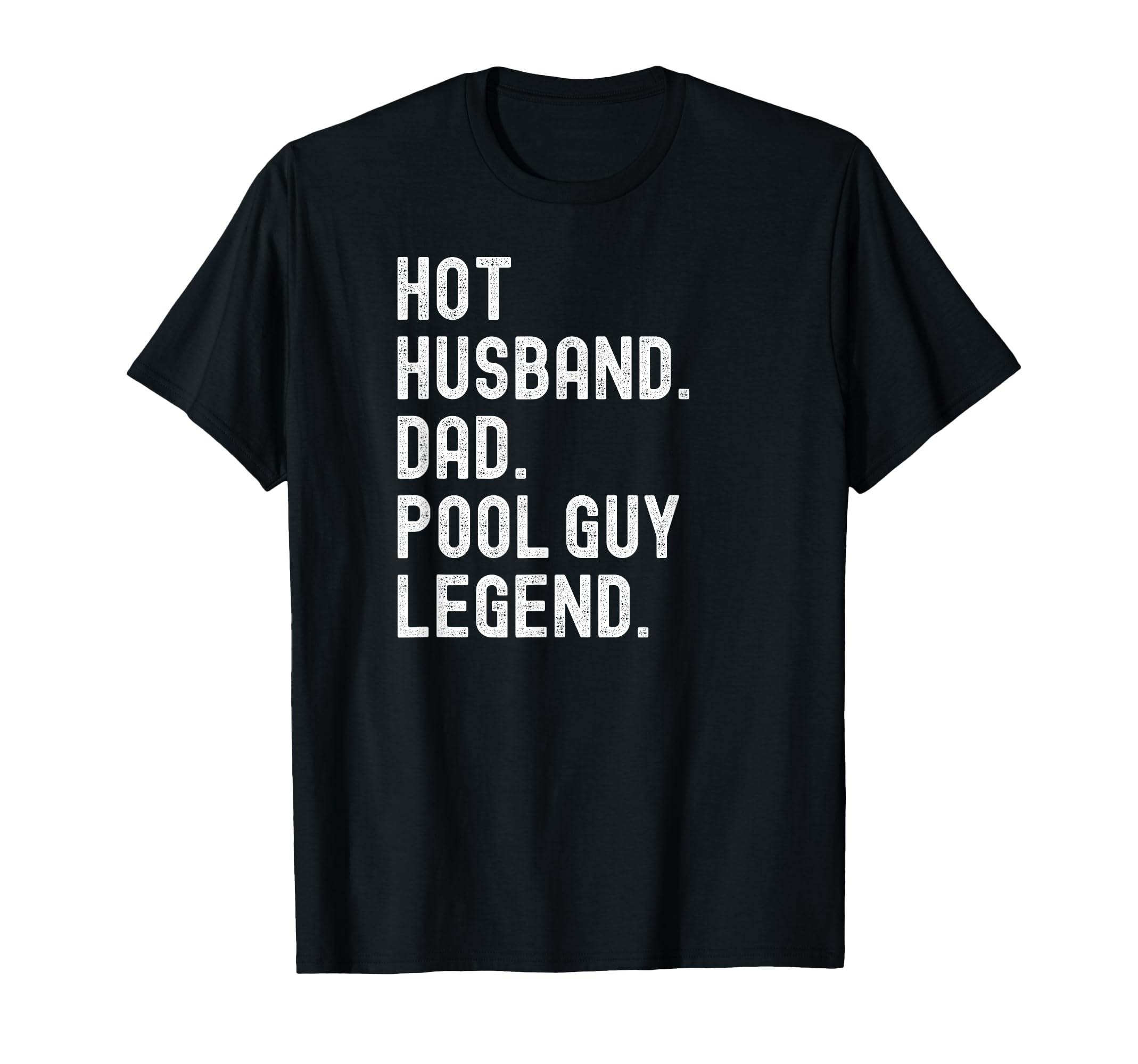 Pool Guy Fun Shirts Hot Husbands And T-Shirt - Trendy Graphic for Adults - T-Shirt, Sweatshirt, Hoodie