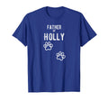 Father Holly Dog Puppy Personalized T-Shirt - Streetwear Style Men Women - T-Shirt, Sweatshirt, Hoodie