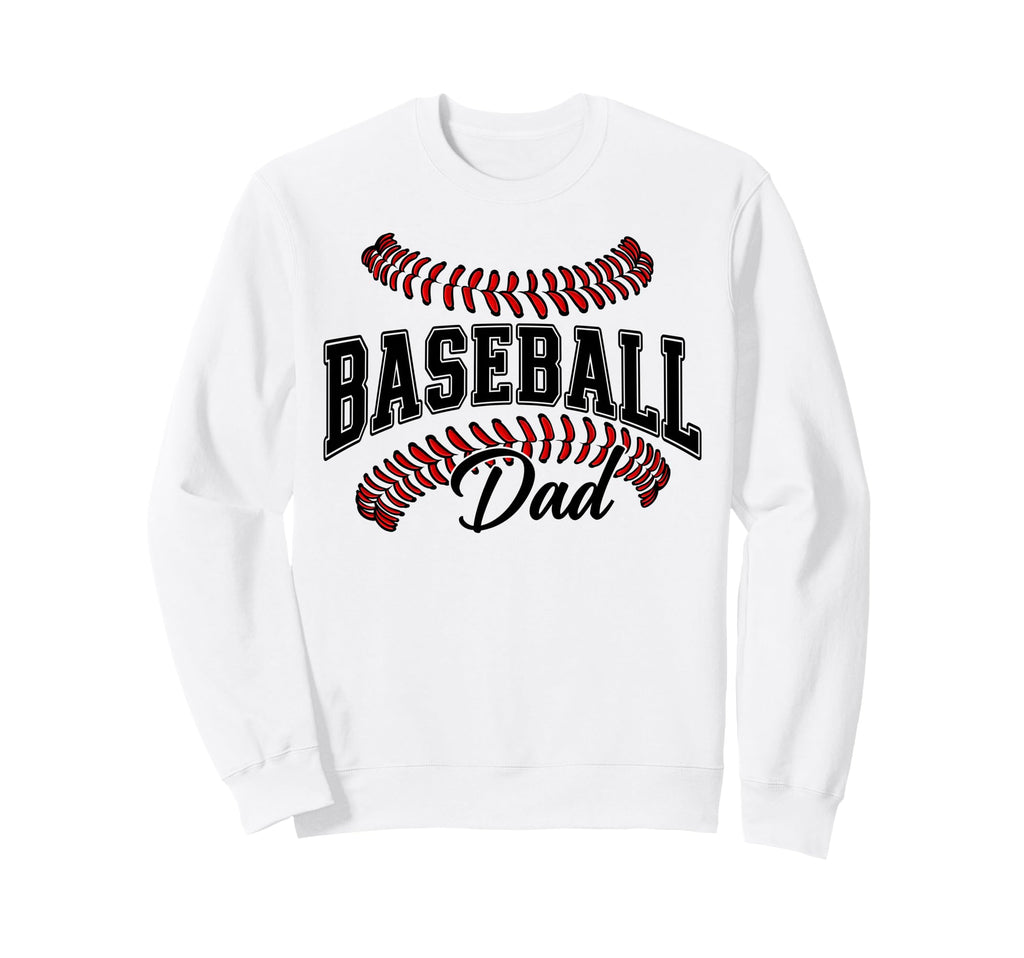 Baseball Dad Baseball Lovers Sweatshirt - Fun Novelty Design Men Women - T-Shirt, Sweatshirt, Hoodie