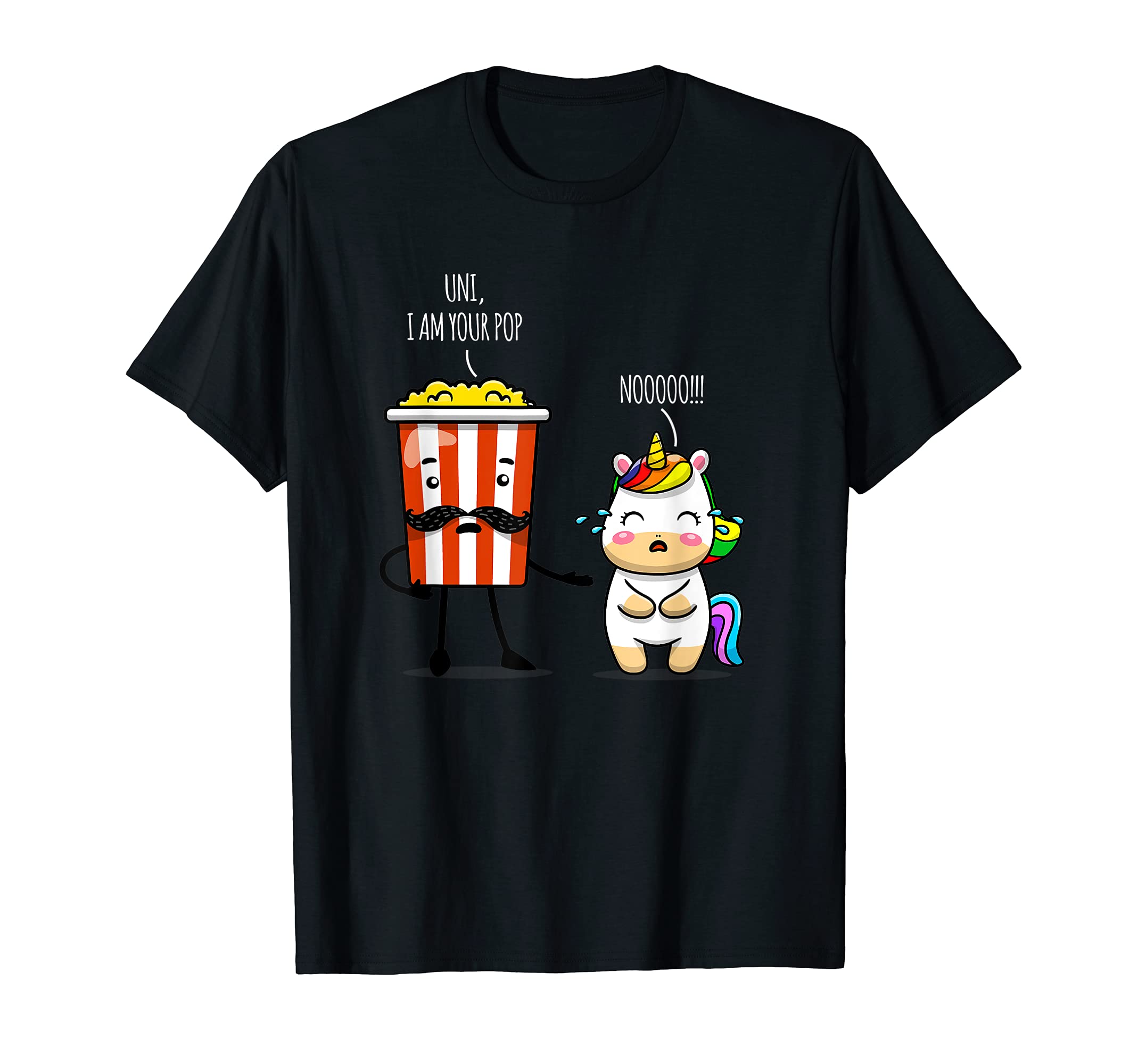 Uni I Am Your Pop Corn Unicorn Funny T-Shirt - Unique Graphic Men Women - T-Shirt, Sweatshirt, Hoodie