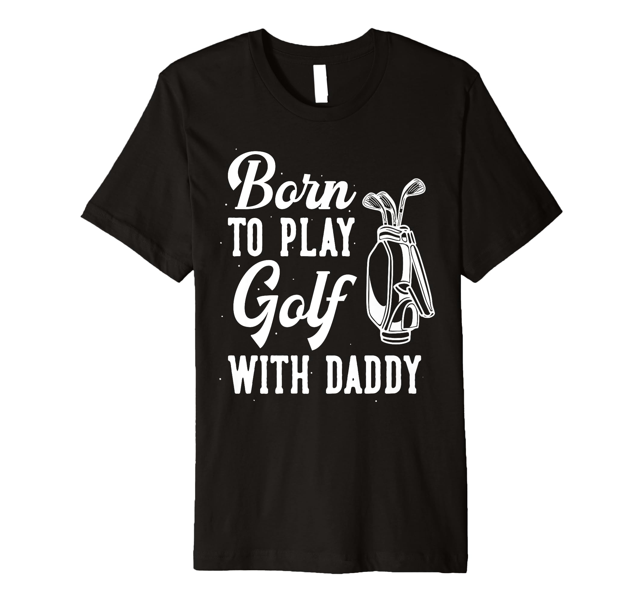 Funny Born To Play Golf Dad Family Golf T-Shirt - Aesthetic Graphic Unisex - T-Shirt, Sweatshirt, Hoodie