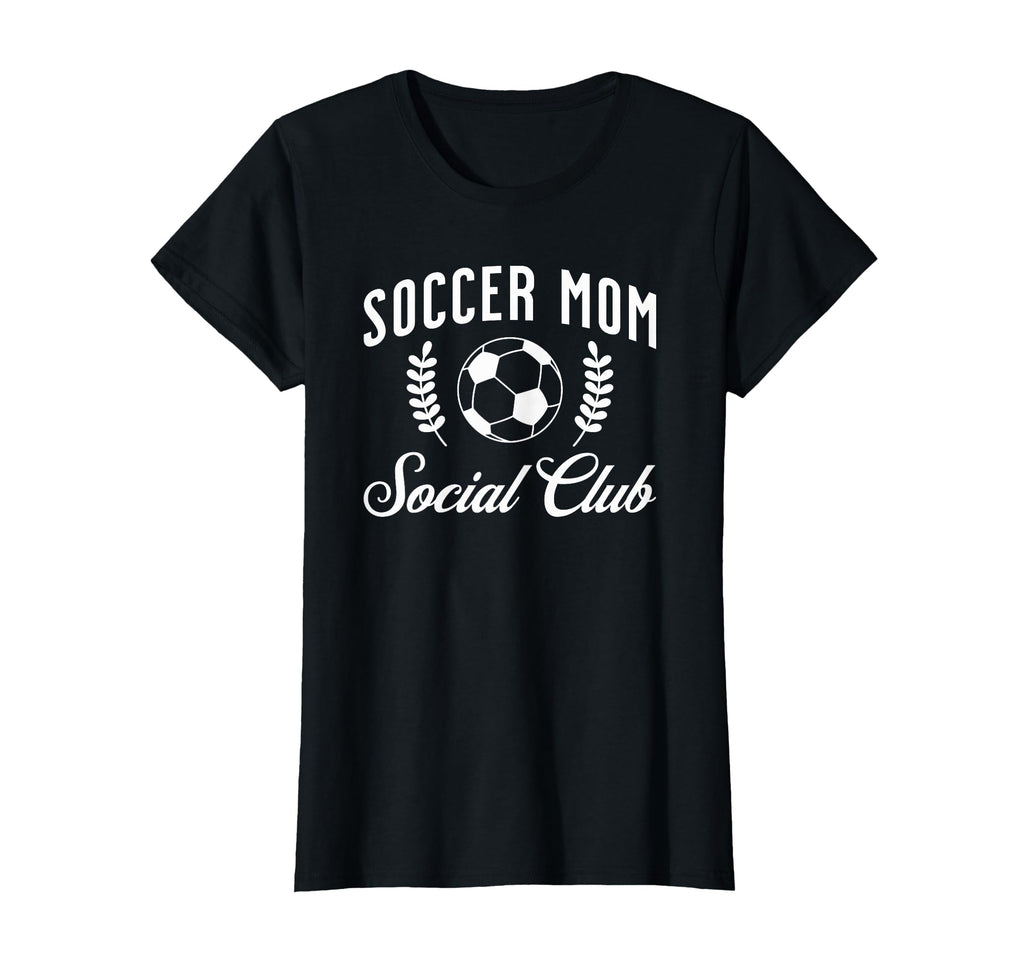 Womens Soccer Mom Social Club Funny T-Shirt - Trendy Graphic for Adults - T-Shirt, Sweatshirt, Hoodie