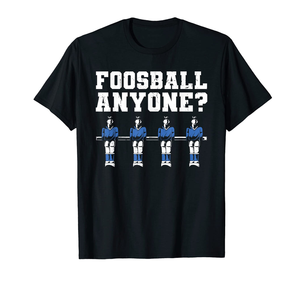 Table Soccer Player Foosball Anyone T-Shirt - Trendy Graphic Men Women - T-Shirt, Sweatshirt, Hoodie