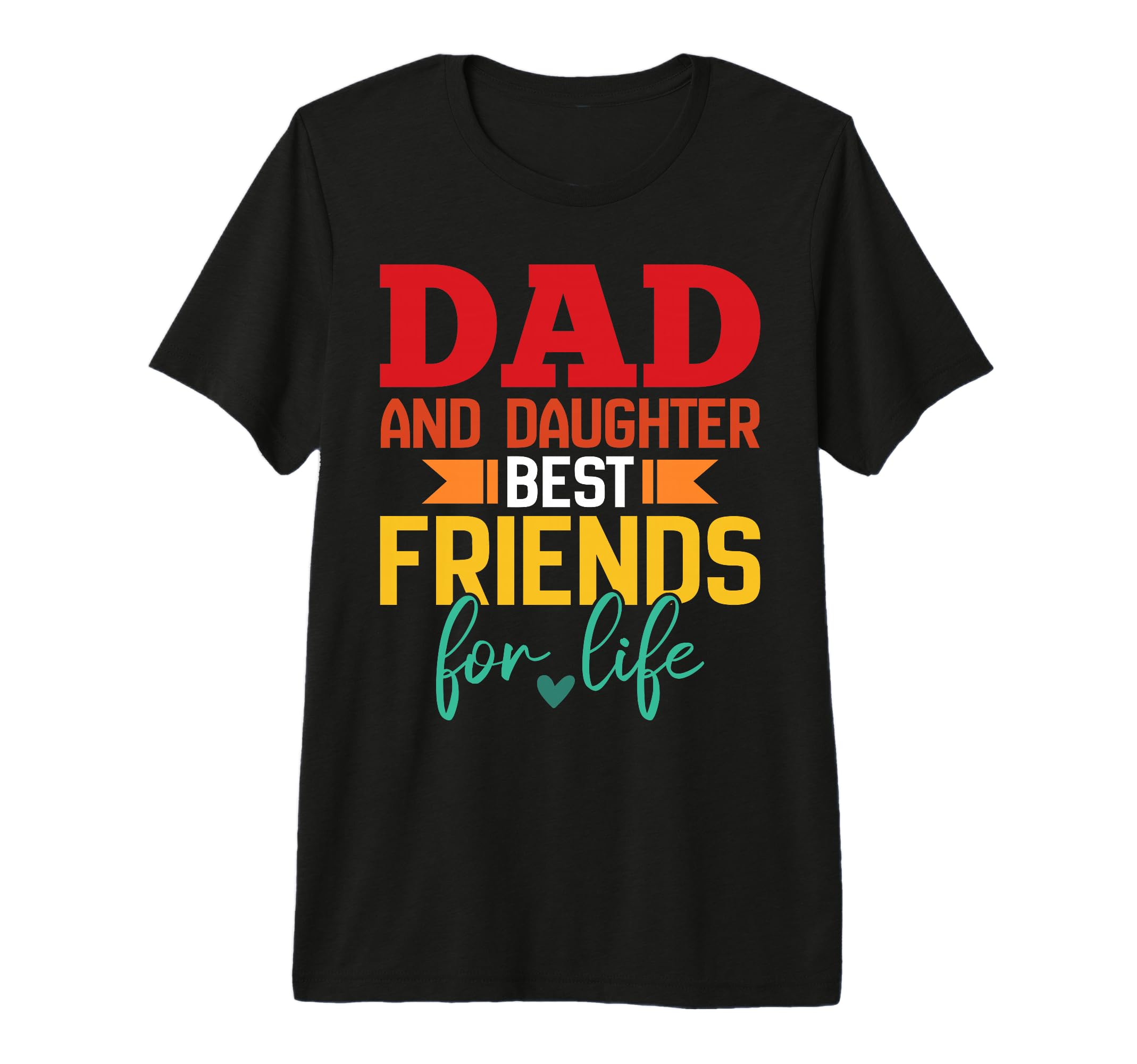 Funny Dad And Daughter Best Friends T-Shirt - Unique Graphic for Adults - T-Shirt, Sweatshirt, Hoodie