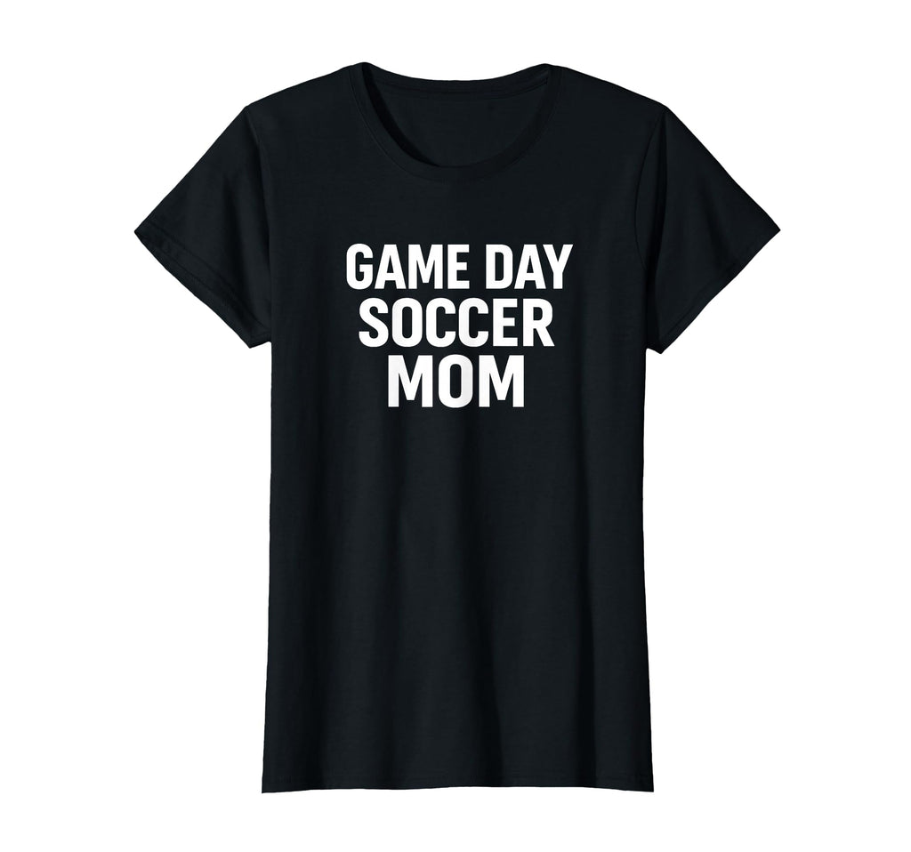 Game Day Soccer Mom Proud Team Supporter T-Shirt - Trendy Graphic Unisex - T-Shirt, Sweatshirt, Hoodie