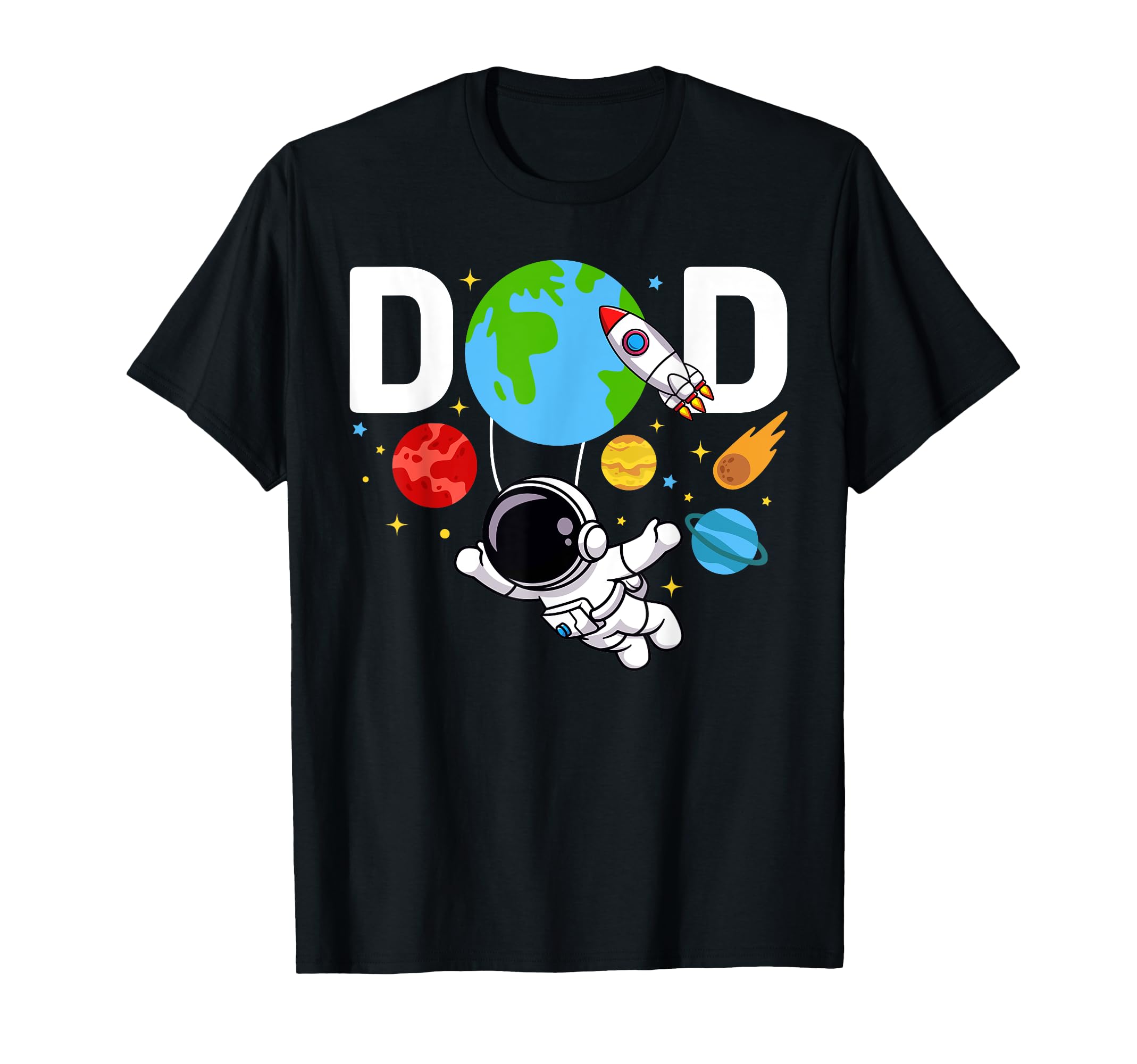 Dad Birthday Astronaut Space T-Shirt - Casual Everyday Wear for Adults - T-Shirt, Sweatshirt, Hoodie