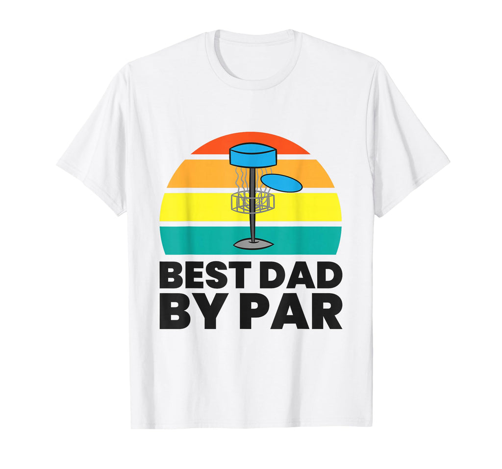 Best Dad Par Funny Disc Golf Dad T-Shirt - Graphic Print for Adults - T-Shirt, Sweatshirt, Hoodie