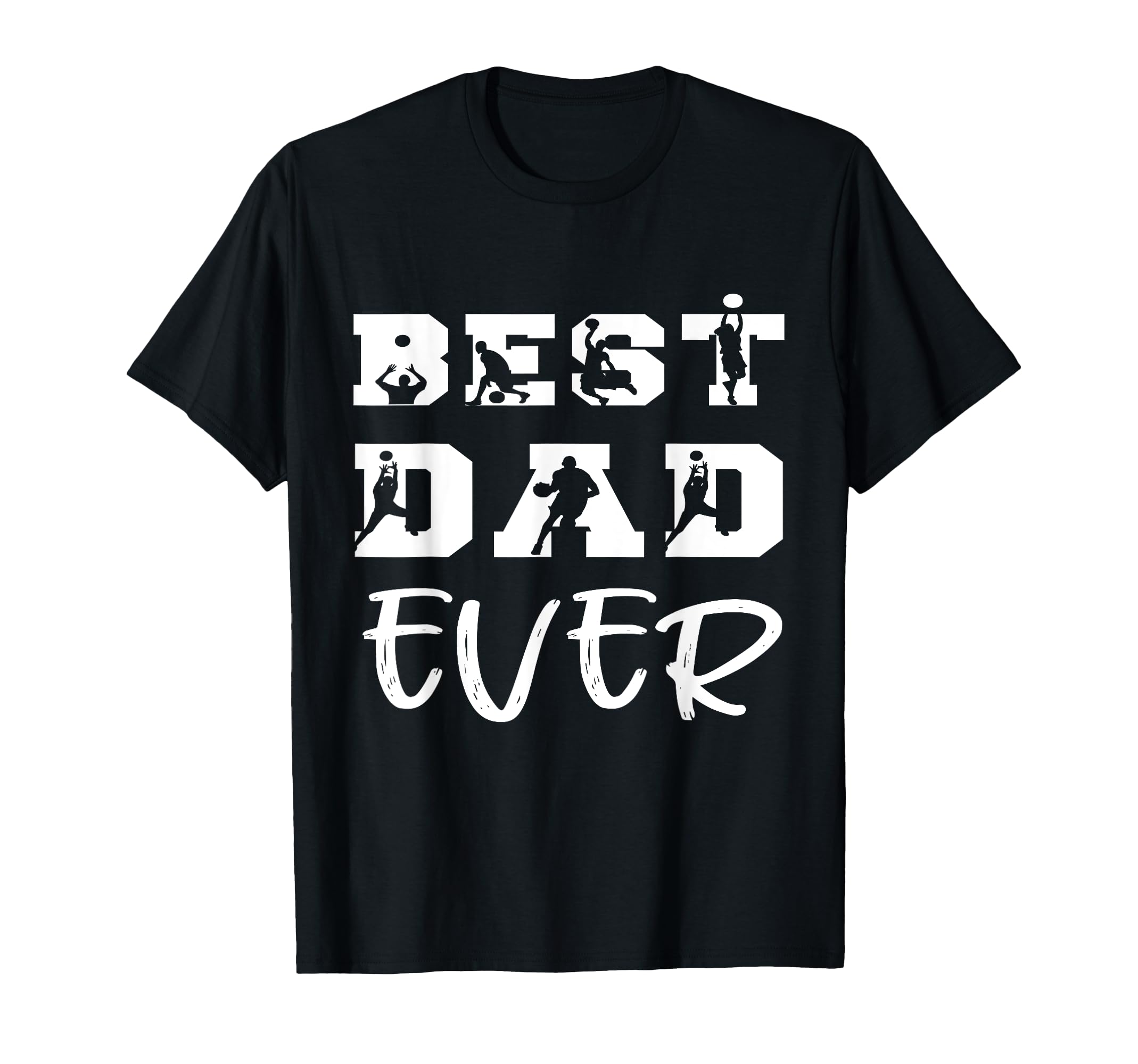 Best Dad Ever Basketball Fathers Day T-Shirt - Trendy Graphic Men Women - T-Shirt, Sweatshirt, Hoodie