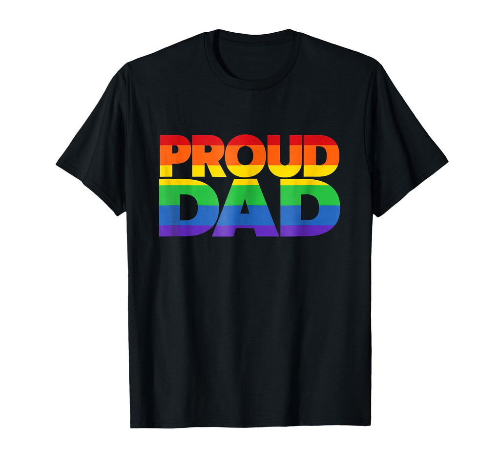Gay Pride Proud Dad Lgbt Parent T-Shirt - Streetwear Style for Adults - T-Shirt, Sweatshirt, Hoodie