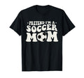 Pretend Im Soccer Mom Funny Soccer T-Shirt - Novelty Apparel for Adults - T-Shirt, Sweatshirt, Hoodie