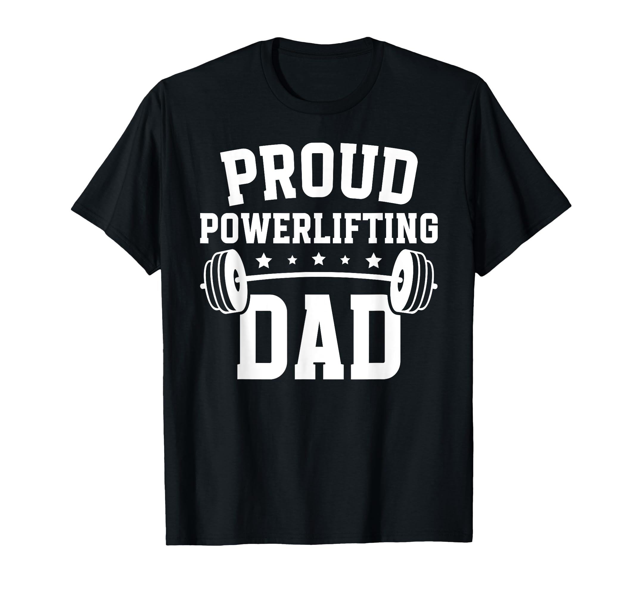Proud Powerlifting Dad Powerlifter T-Shirt - Streetwear Style for Adults - T-Shirt, Sweatshirt, Hoodie