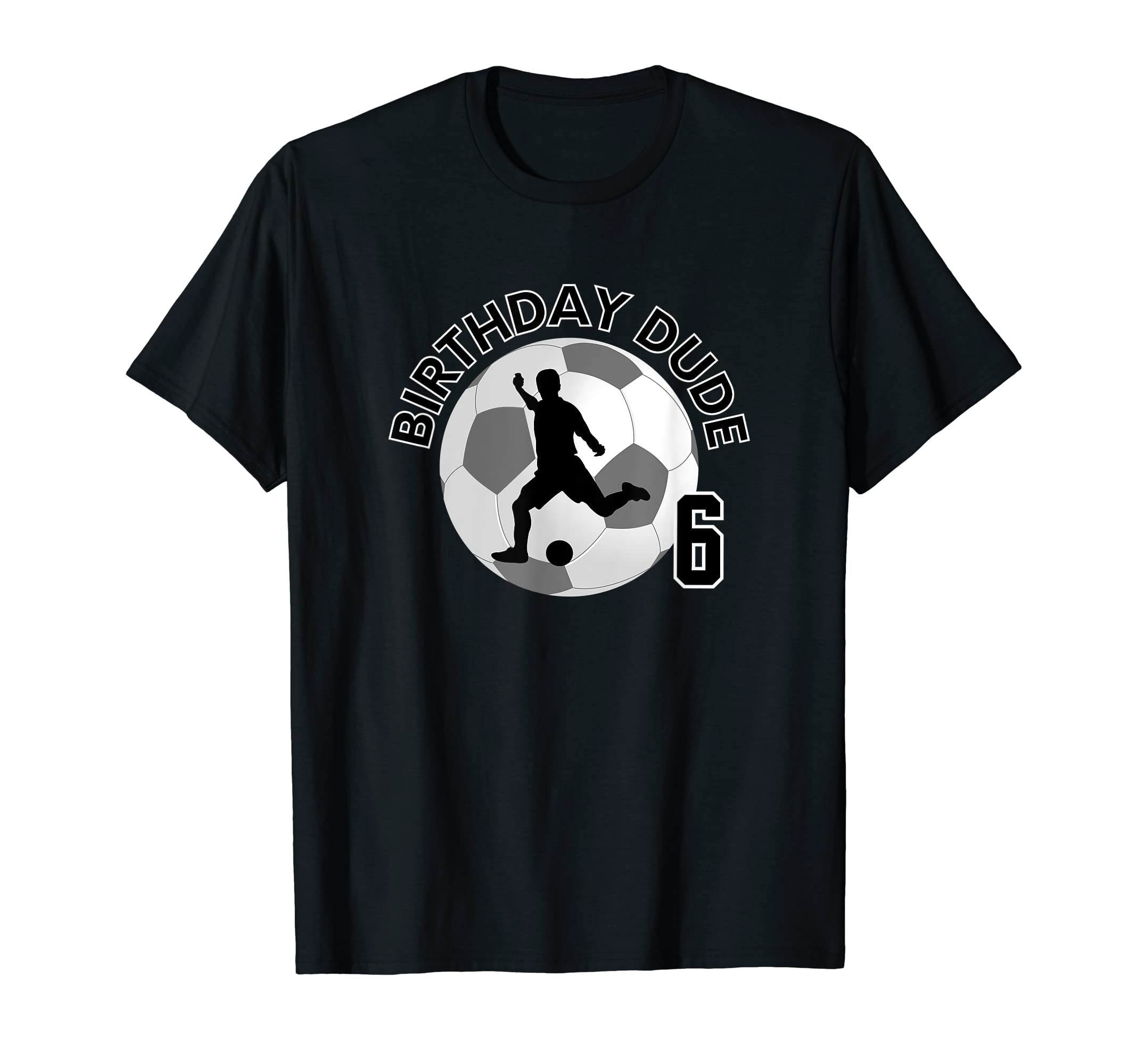 6 Year Old 6Th Birthday Dude T-Shirt - Fun Novelty Design for Adults - T-Shirt, Sweatshirt, Hoodie