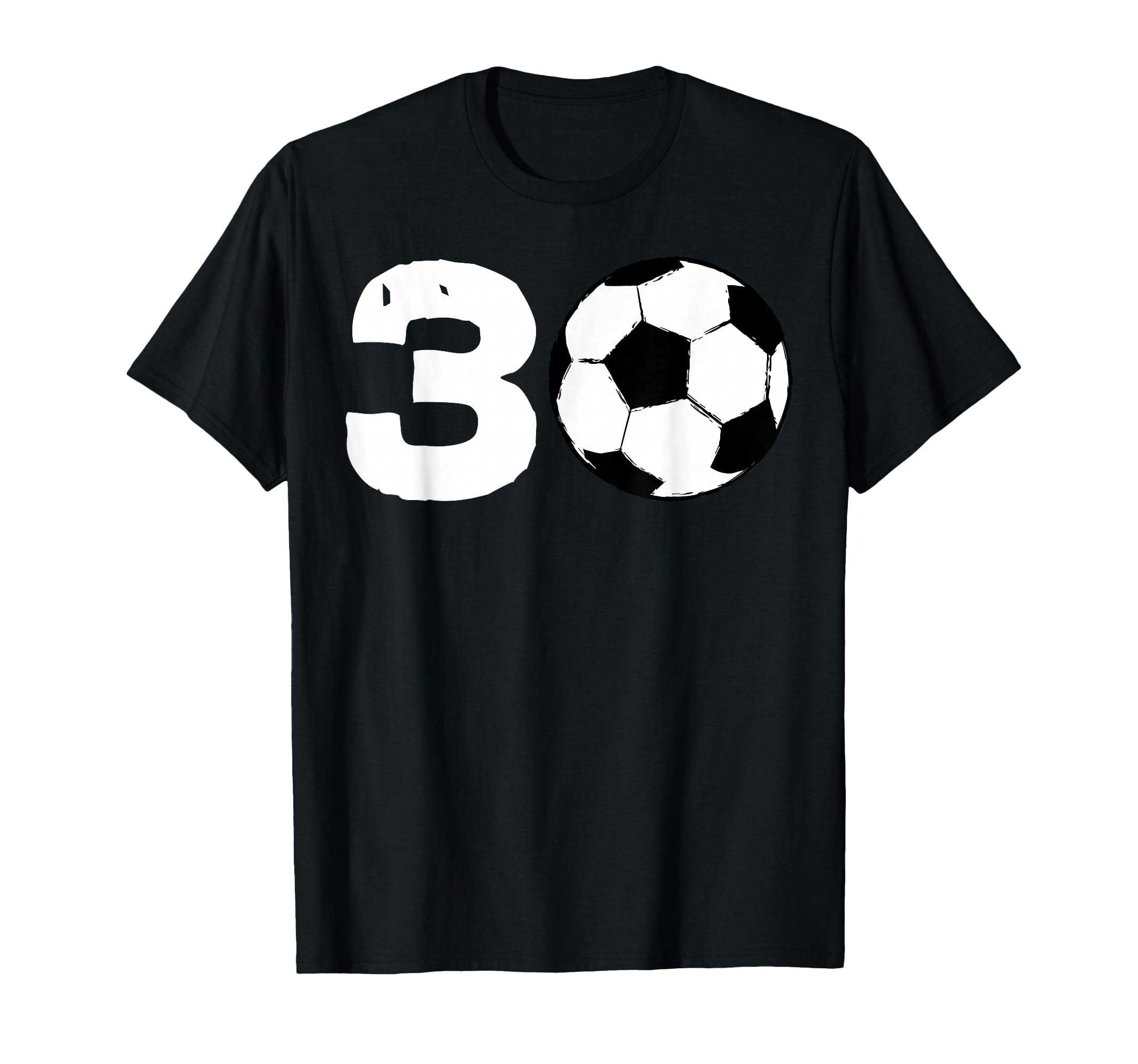 30 Soccer Birthday Party Team Player T-Shirt - Trendy Graphic Unisex - T-Shirt, Sweatshirt, Hoodie