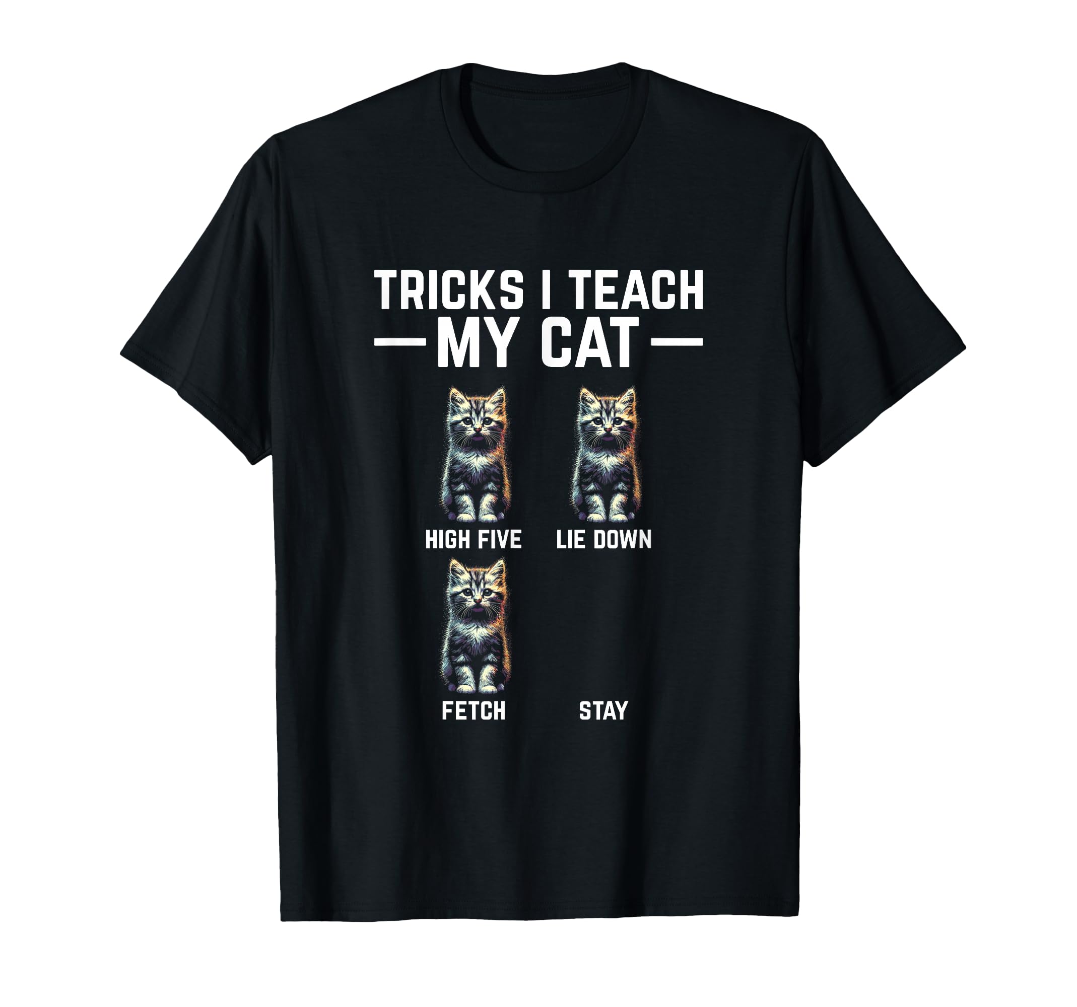 Tricks I Teach My Cat Funny Cat T-Shirt - Streetwear Style for Adults - T-Shirt, Sweatshirt, Hoodie