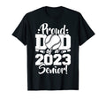 Proud Dad 2023 Senior Baseball Sport T-Shirt - Streetwear Style Unisex - T-Shirt, Sweatshirt, Hoodie