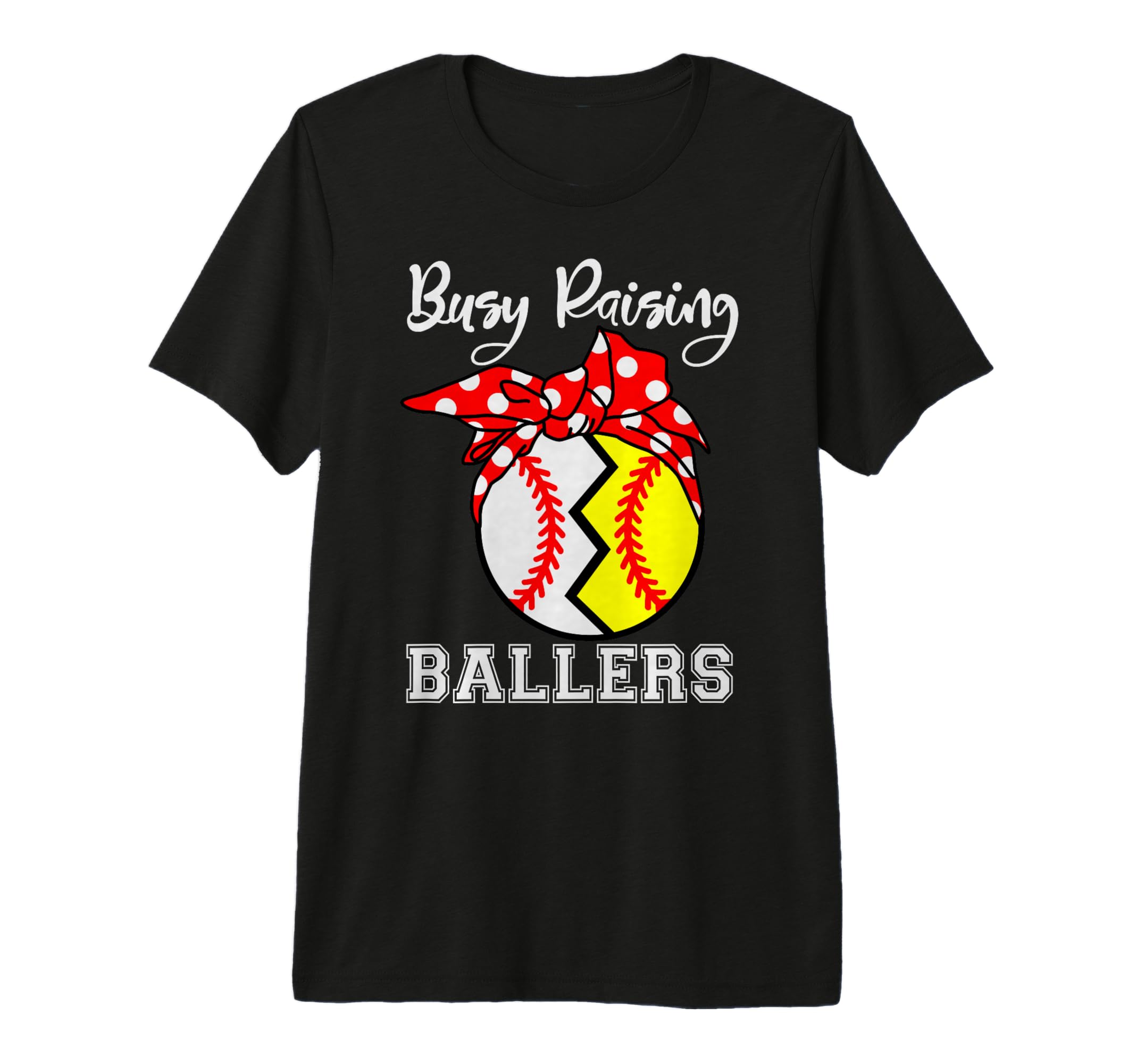 Busy Raising Ballers Funny Softball T-Shirt - Unique Graphic Unisex - T-Shirt, Sweatshirt, Hoodie