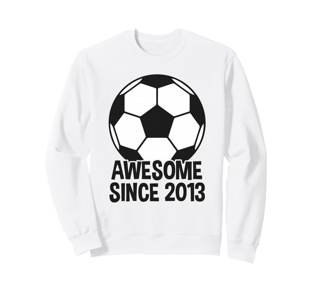 Awesome Since 2013 13Th Birthday 13 Sweatshirt - Unique Graphic Men Women - T-Shirt, Sweatshirt, Hoodie