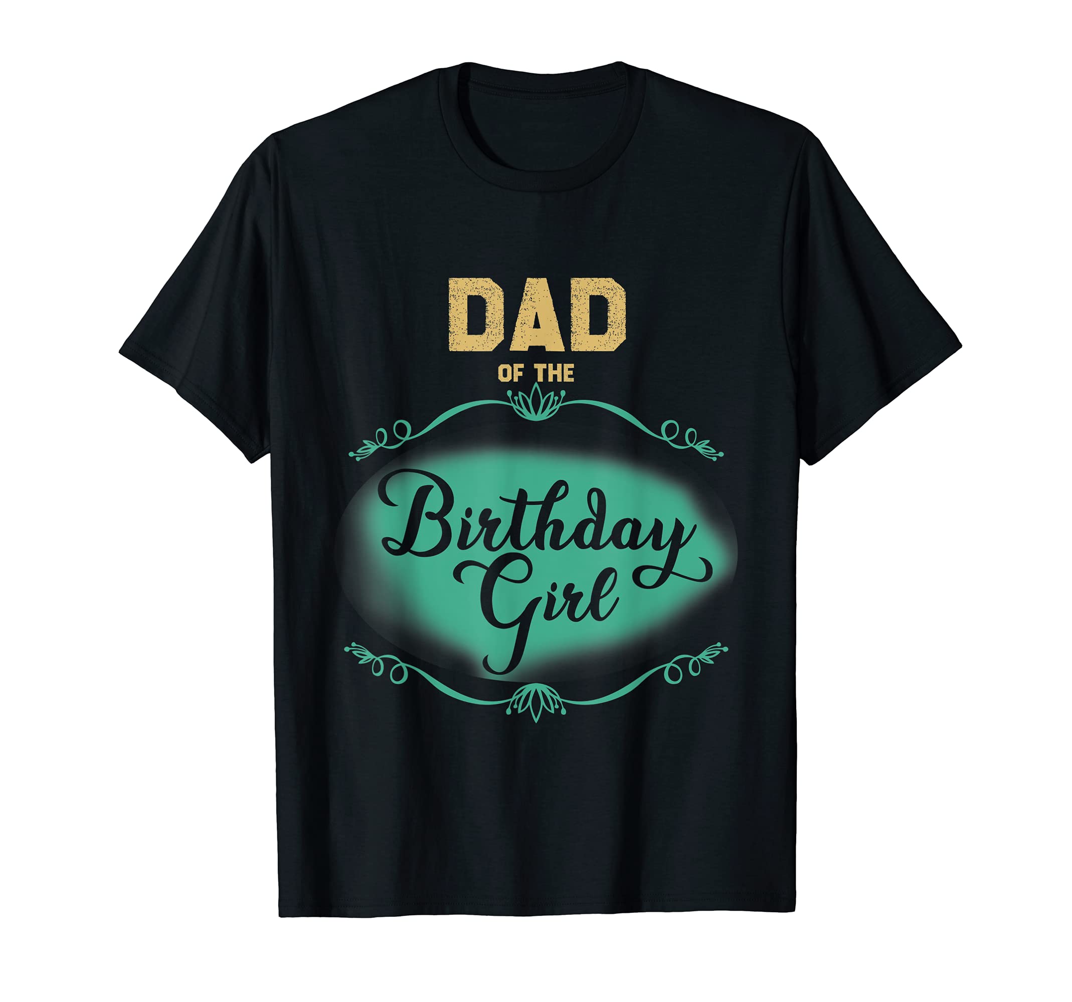 Dad Birthday T-Shirt - Streetwear Style Unisex - T-Shirt, Sweatshirt, Hoodie